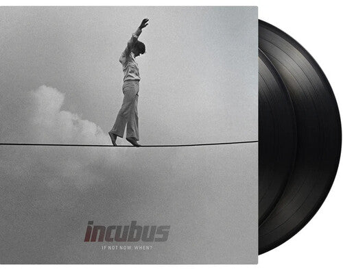 INCUBUS - IF NOT NOW WHEN Black Vinyl LP