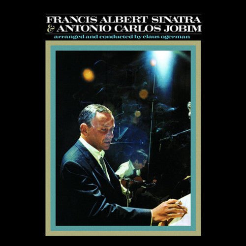 FRANCIS ALBERT SINATRA & ANTONIO CARLOS JOBIM