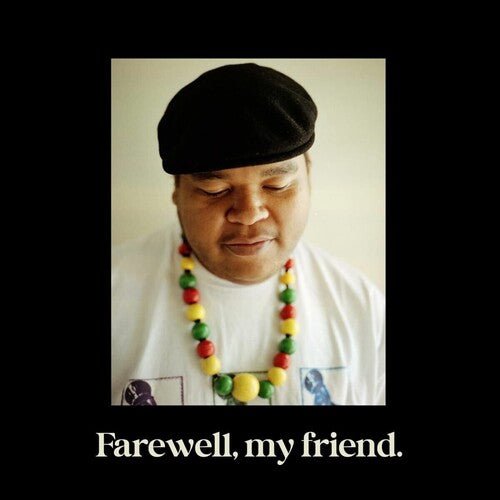 FAREWELL, MY FRIEND.