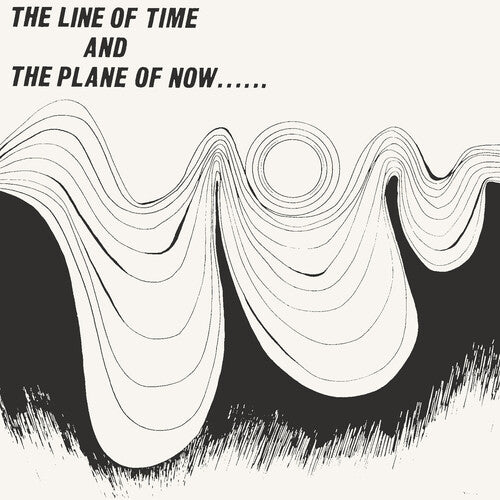 LINE OF TIME & THE PLANE OF NOW