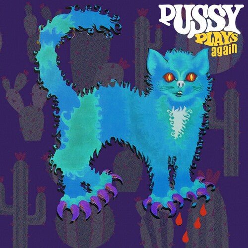 PUSSY PLAYS AGAIN