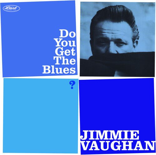 DO YOU GET THE BLUES?