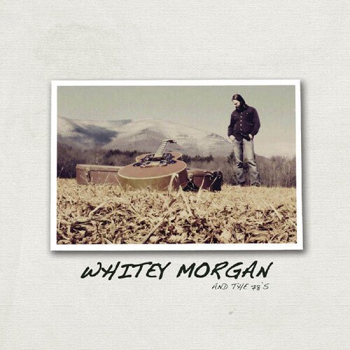 WHITEY MORGAN & THE 78'S