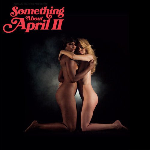 ADRIAN YOUNGE PRESENTS: SOMETHING ABOUT APRIL II