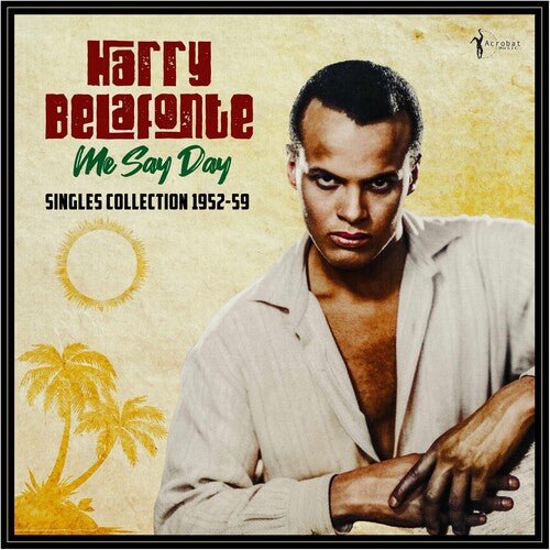 ME SAY DAY: SINGLES COLLECTION 1952-59