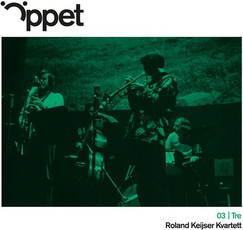 OPPET TRE - ROLAND KEIJSER KVARTETT