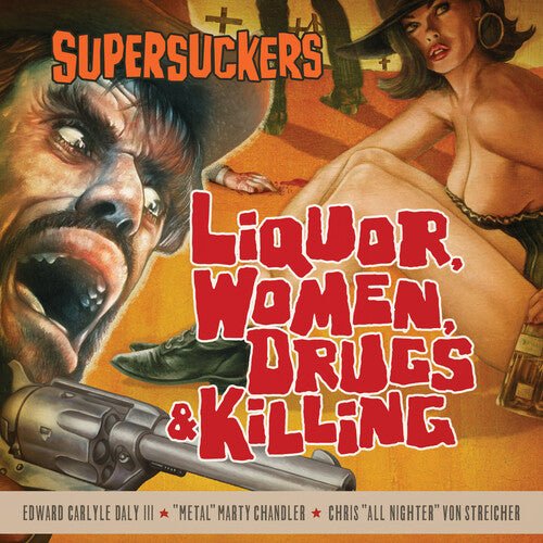 LIQUOR WOMEN DRUGS & KILLING