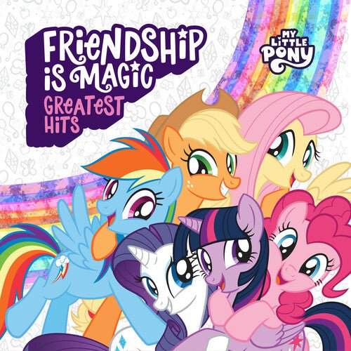 FRIENDSHIP IS MAGIC: GREATEST HITS