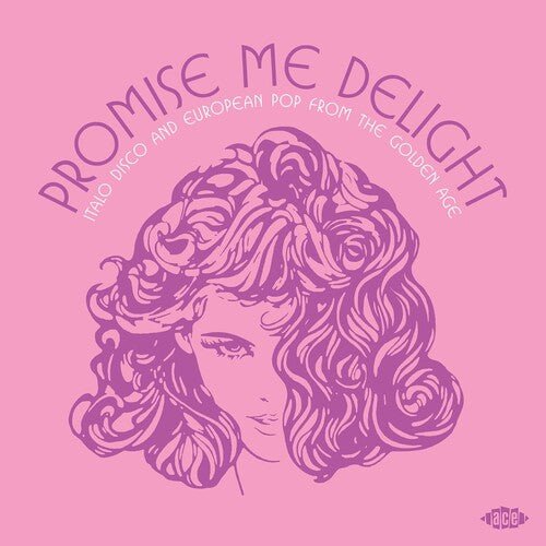 PROMISE ME DELIGHT: ITALO DISCO & EUROPEAN POP