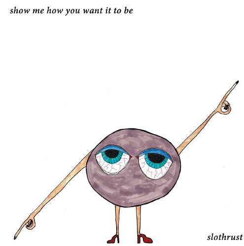 SHOW ME HOW YOU WANT IT TO BE - LIGHT BLUE
