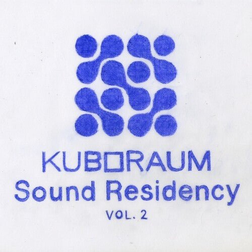 KUBORAUM SOUND RESIDENCY VOL 2 / VARIOUS
