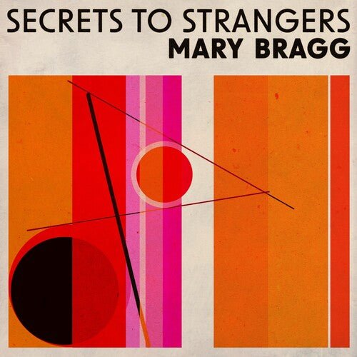 BRAGG,MARY - SECRETS TO STRANGERS Vinyl LP