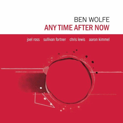 WOLFE,BEN - ANY TIME AFTER NOW Vinyl LP