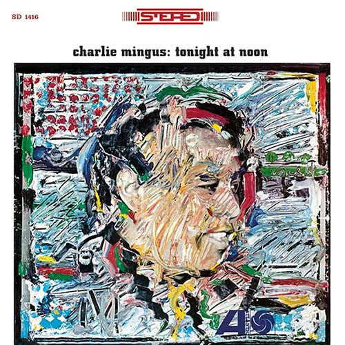 MINGUS,CHARLIE - TONIGHT AT NOON Vinyl LP