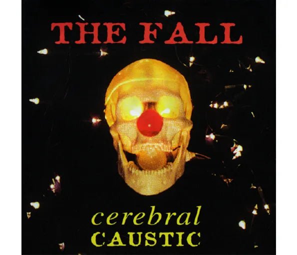 FALL - CEREBRAL CAUSTIC Vinyl LP