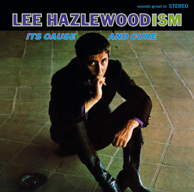 LEE HAZLEWOODISM: ITS CAUSE & CURE