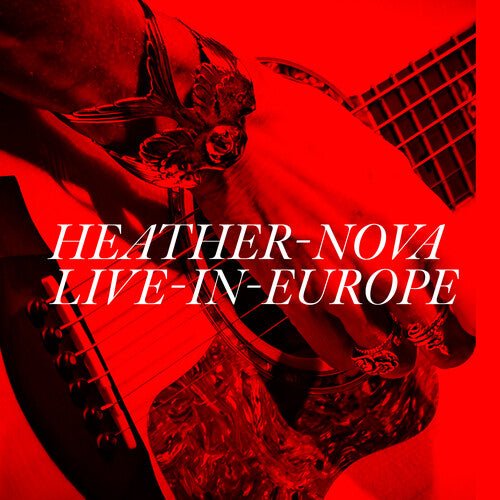 NOVA,HEATHER - LIVE IN EUROPE Vinyl LP