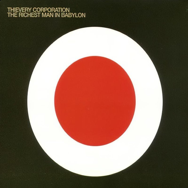 THIEVERY CORPORATION - RICHEST MAN IN BABYLON Vinyl LP