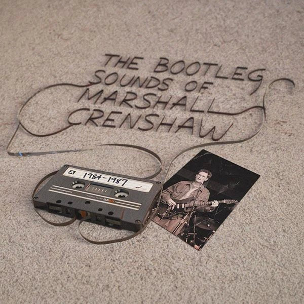 CRENSHAW,MARSHALL - BOOTLEG SOUNDS OF MARSHALL CRENSHAW: 1984-87 Vinyl LP