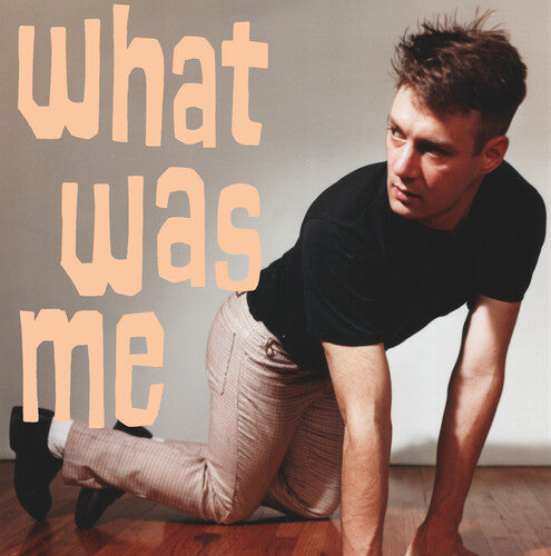 WHAT WAS ME