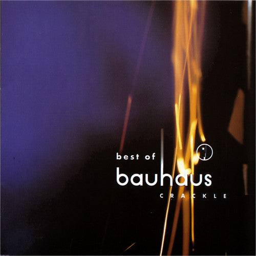 CRACKLE: BEST OF BAUHAUS