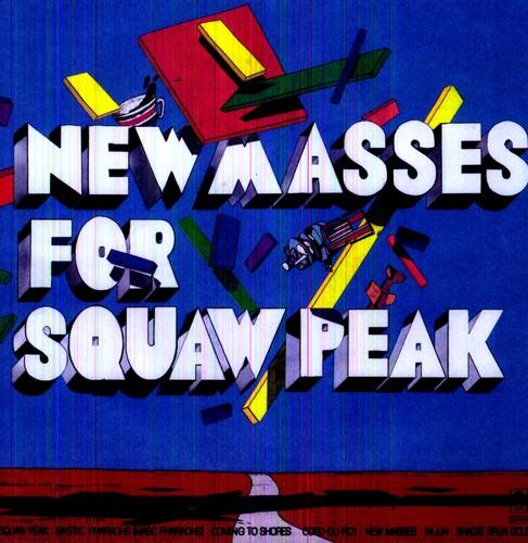 NEW MASSES FOR SQUAW PEAK