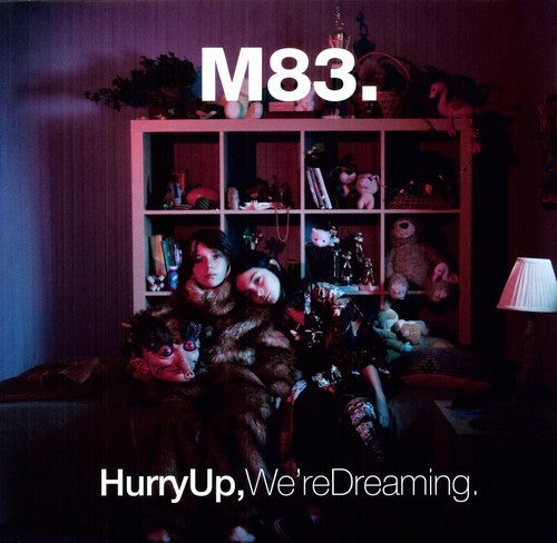 HURRY UP WE'RE DREAMING
