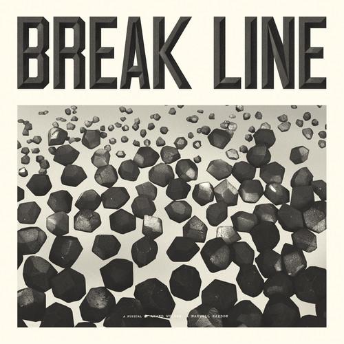 BREAK LINE THE MUSICAL
