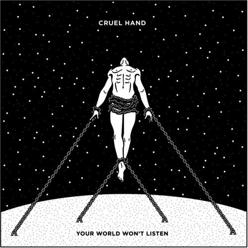 YOUR WORLD WON'T LISTEN