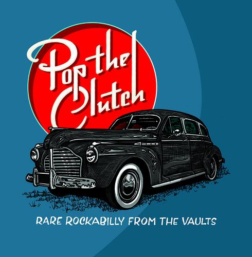 POP THE CLUTCH: OBSCURE ROCKABILLY FROM THE / VAR