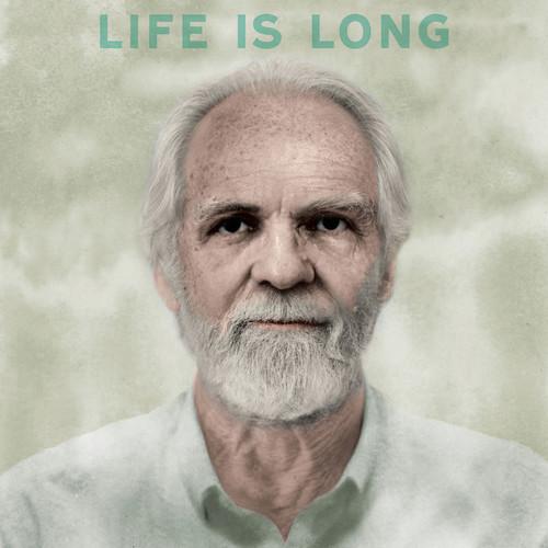 LIFE IS LONG