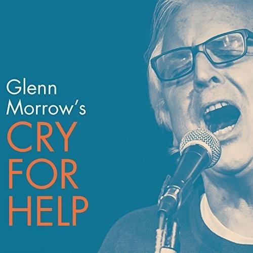 GLENN MORROW'S CRY FOR HELP