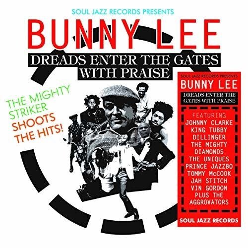 SOUL JAZZ RECORDS PRESENTS BUNNY LEE: DREADS ENTER