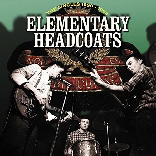 ELEMENTARY HEADCOATS (THE SINGLES 1990 - 1999)
