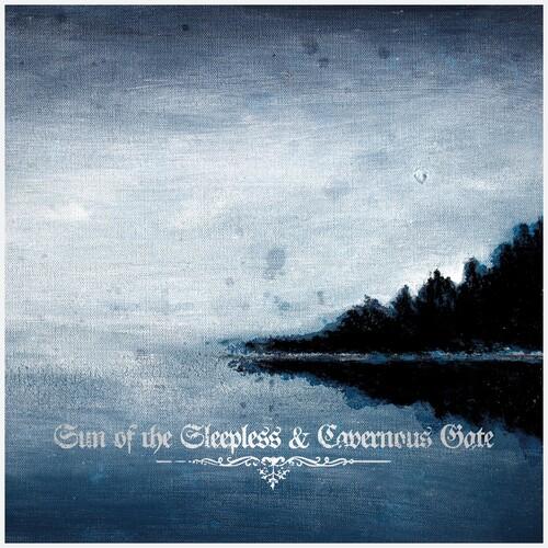 SUN OF THE SLEEPLESS / CAVERNOUS GATE