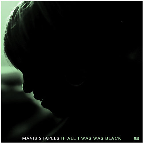 IF ALL I WAS WAS BLACK