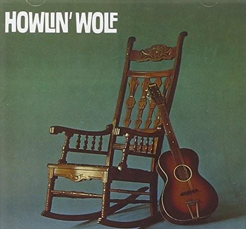 HOWLIN WOLF (THE ROCKIN CHAIR)