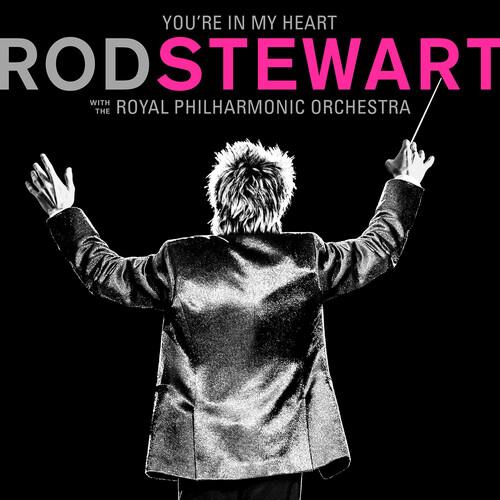 YOU'RE IN MY HEART: ROD STEWART WITH THE ROYAL