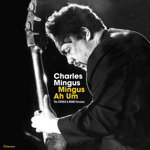 MINGUS AH HUM: ORIGINAL STEREO & MONO VERSIONS