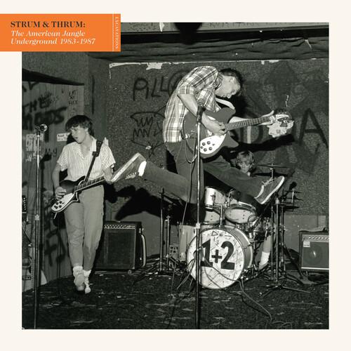 STRUM & THRUM: AMERICAN JANGLE UNDERGROUND 1983-87
