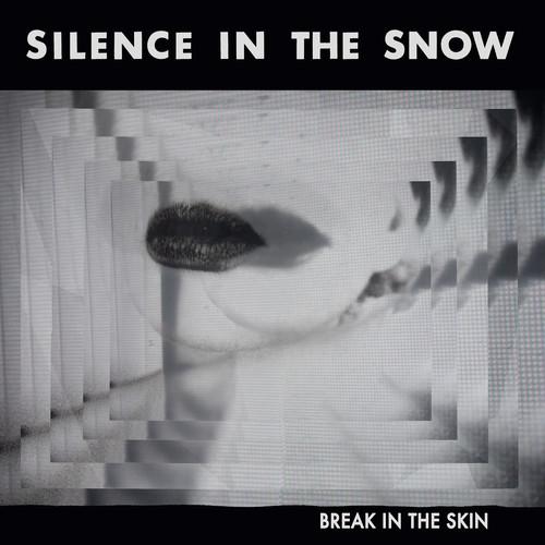 BREAK IN THE SKIN