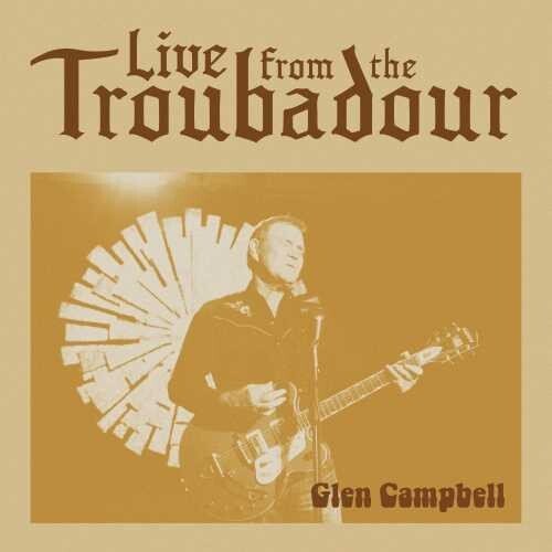 CAMPBELL,GLEN - LIVE FROM THE TROUBADOUR Vinyl LP (Corner Bend)