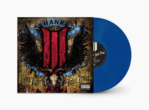 HANK III - DAMN RIGHT REBEL, REBEL PROUD Vinyl LP