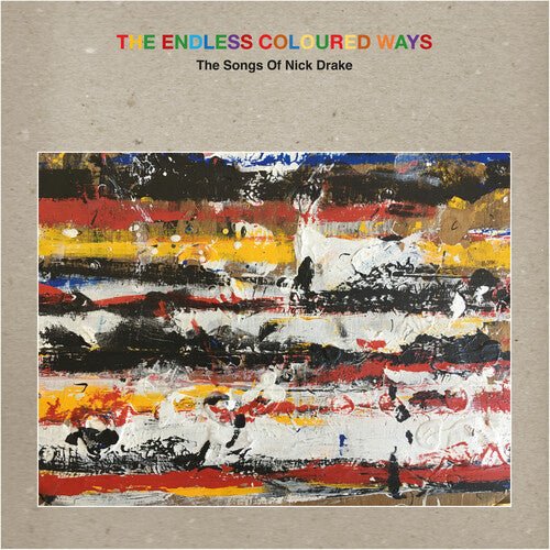 ENDLESS COLOURED WAYS: SONGS OF NICK DRAKE / VAR