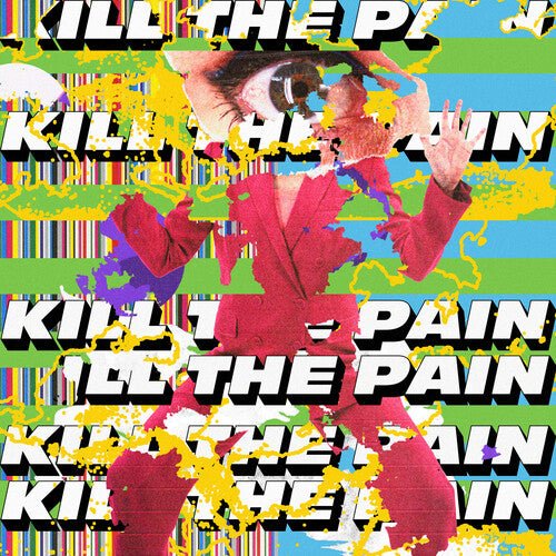 KILL THE PAIN