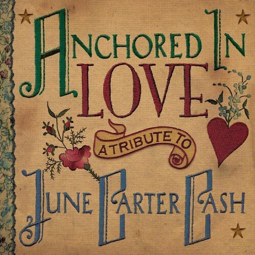 ANCHORED IN LOVE - A TRIBUTE TO JUNE CARTER CASH