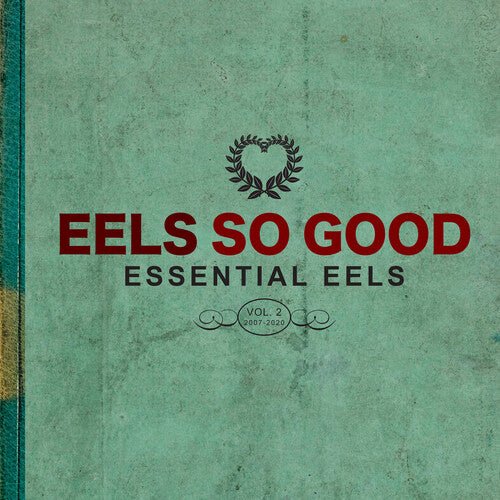 EELS SO GOOD: ESSENTIAL EELS VOL. 2 (2007-2020)