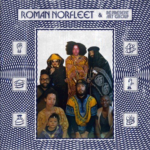 ROMAN NORFLEET & BE PRESENT ART GROUP