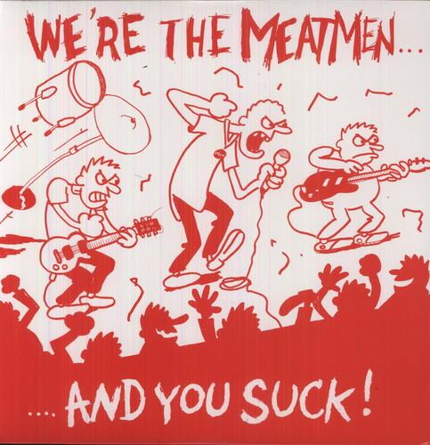 WE'RE THE MEATMEN & YOU SUCK