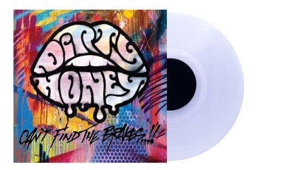 DIRTY HONEY - CAN'T FIND THE BRAKES Clear Vinyl LP